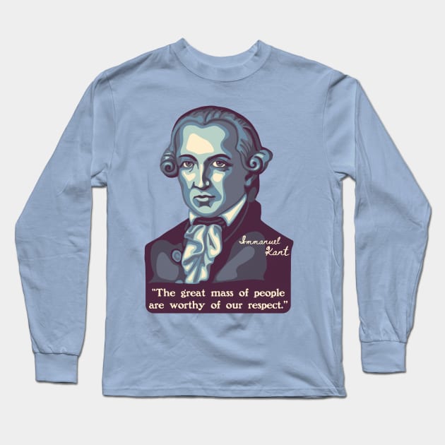 Emmanuel Kant Portrait and Quote Long Sleeve T-Shirt by Slightly Unhinged